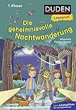 Duden Leseprofi – Die geheimnisvolle Nachtwanderung, 1. Klasse: Kinderbuch für Erstleser ab 6 Jahren (Lesen lernen 1. Klasse, Band 37) - Alexandra Fischer-Hunold Stefanie Klaßen 