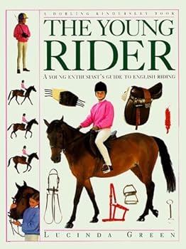 Hardcover The Young Rider: A Young Enthusiast's Guide to English Riding Book