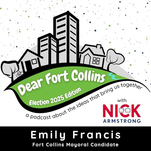 Emily Francis - Mayoral Candidate - Dear Fort Collins - Election 2025