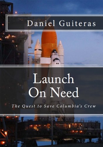 Launch On Need - The Quest To Save Columbia's Crew (English Edition)