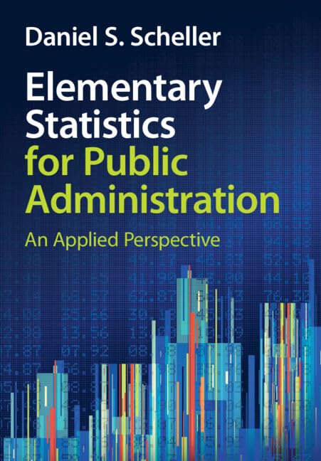 Elementary Statistics for Public Administration: An Applied Perspective      Kindle Edition