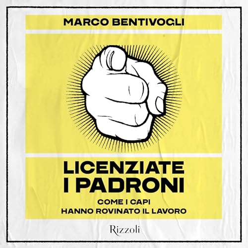 Listen to Licenziate i padroni by Marco Bentivogli episode artwork