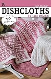 Dishcloths by the Dozen  (Leisure Arts #75000)
