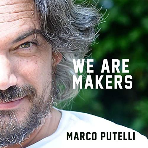 We are Makers - Marco Putelli. cover art