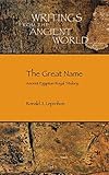 The Great Name: Ancient Egyptian Royal Titulary (Writing from the Ancient World) - Leprohon, Ronald J., Doxey, Denise M., Ph.D.