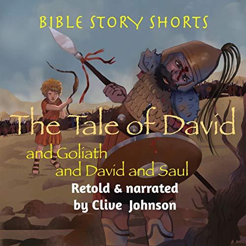 The Tale of David and Goliath, and David and Saul by Clive Johnson episode artwork