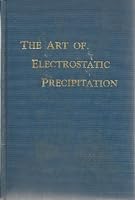 Art of Electrostatic Precipitation 0960398619 Book Cover