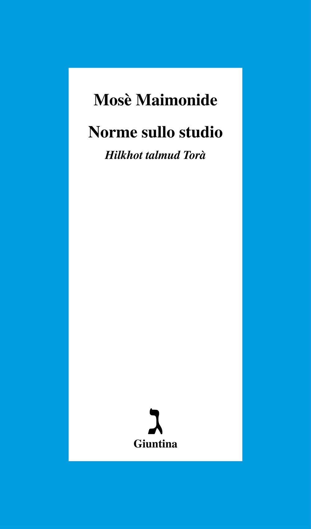 Norme Sullo Studio. «Hilkhot Talmud Torà» - 4