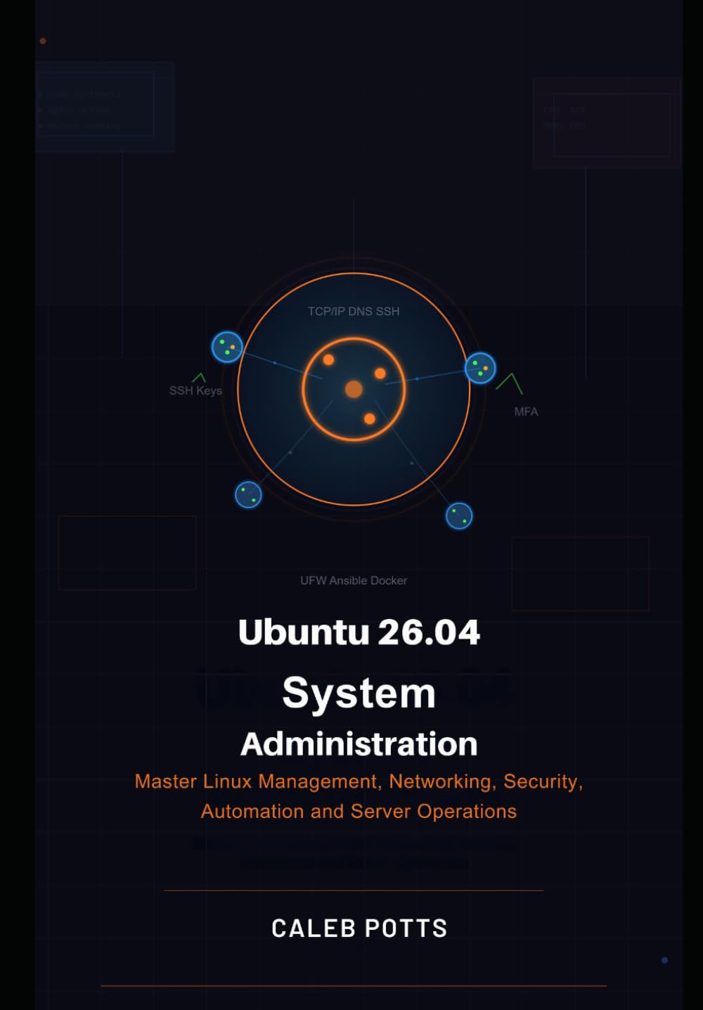 Ubuntu 26.04 System Administration Handbook: Master Linux Management, Networking, Security, Automation and Server Operations