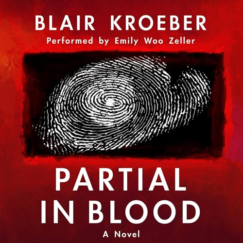 Partial in Blood by Blair Kroeber episode artwork