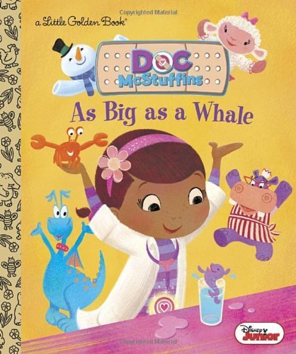 By Andrea Posner-Sanchez As Big as a Whale (Disney Junior: Doc McStuffins) (Little Golden Book) [Hardcover]