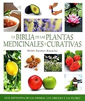 La biblia de las plantas medicinales y curativas 8484452352 Book Cover