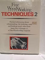 Fine Woodworking Techniques 2: Issues 8-13 0918804094 Book Cover
