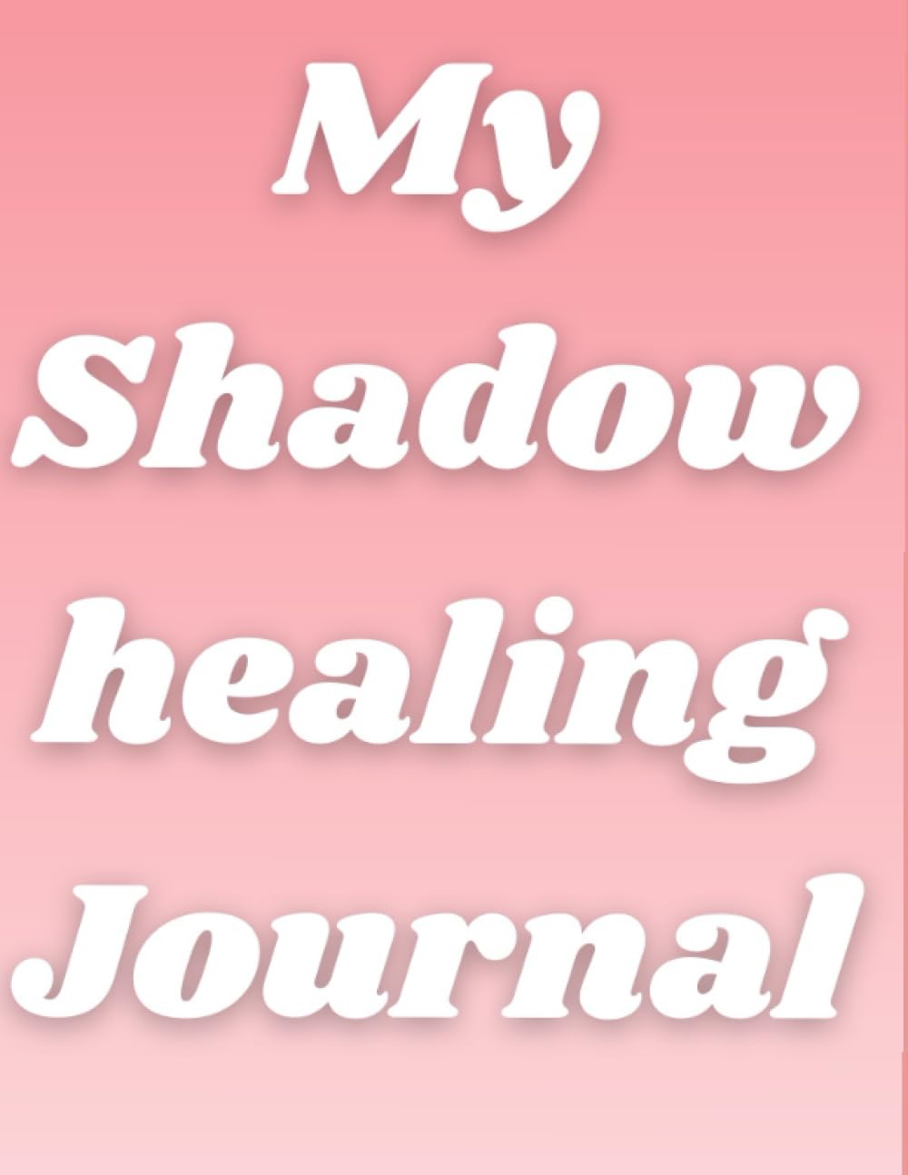 My Shadow Healing Journal