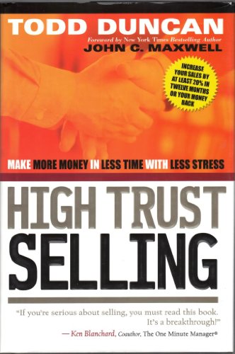 Cu High Trust Selling: Make More Money-In Less Time-With Less Stress