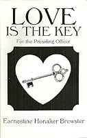 Love is the Key for the Presiding Officer 0880533633 Book Cover