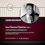 Inner Sanctum Mysteries, Vol. 3 (Hollywood 360 - Classic Radio Collection)