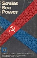Soviet Sea Power (Special Report Series No. 10, June 1969) B001QGI0UY Book Cover