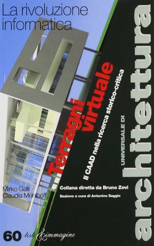 Terragni virtuale. Il CAAD nella ricerca storico critica (Universale di architettura)
