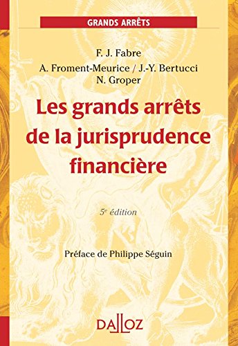 Télécharger Les grands arrêts de la jurisprudence financière - 5e éd.: Grands arrêts Francais PDF