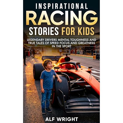 Inspirational Racing Stories for Kids Audiobook By Alf Wright cover art