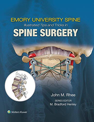Emory's Illustrated Tips and Tricks in Spine Surgery Emory's Illustrated Tips and Tricks in Spine Surgery
