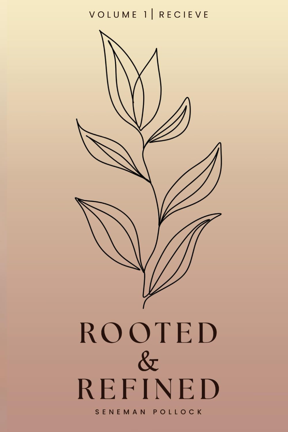 Rooted & Refined: Volume 1 | Receive