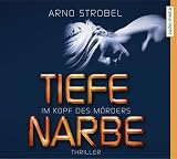 Im Kopf des Mörders - Tiefe Narbe: Gekürzte Lesung