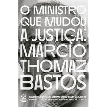 Capa do livro O ministro que mudou a Justiça: Márcio Thomaz Bastos
