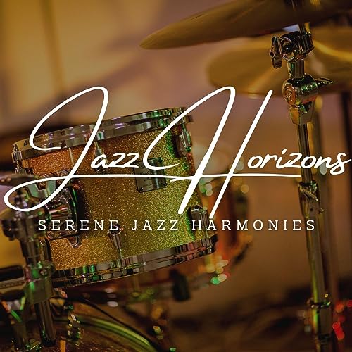 Amazon Music Unlimited Playful Jazz Beats, Chill Jazz Radio & Relaxing Music 『Jazz Horizons