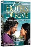 Hôtels de rêve - Volume 4
