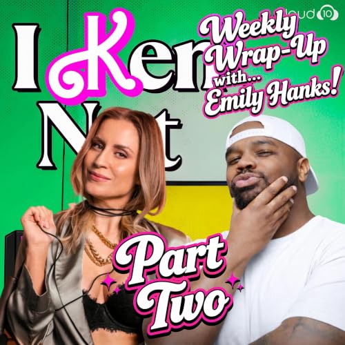 I Ken Not... Help But Wonder if Porsha & Shamea's Moms Should Just FIGHT in a Buc-ees Parking Lot! PART TWO! [LIVE Weekly Wrap-Up with EMILY HANKS]