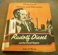 Rudolf Diesel and the diesel engine (Pioneers of science and discovery) 0850781302 Book Cover
