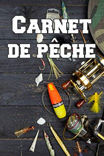 Carnet de pêche: Carnet pour pêcheur | Notez et conservez les informations importantes lors de vos séances de pêche | Cadeau pour pêcheur | Format 15,24 x 22,86 cm - 100 pages