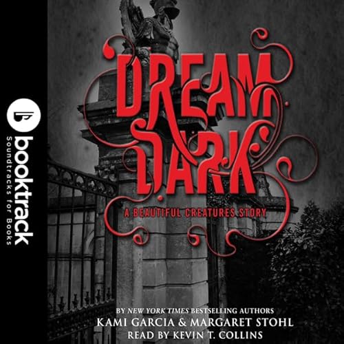 Dream Dark: A Beautiful Creatures Story Audiolivro Por Kami Garcia, Margaret Stohl capa