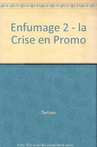 Enfumage 2 - La crise en promo