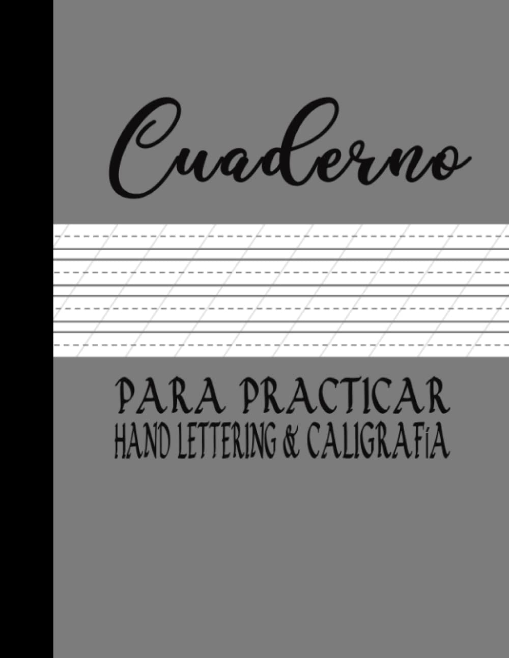 Cuadernos para practicar hand lettering & caligrafía: Papel para practicar caligrafía || Libreta para practicar lettering, caligrafía creativa y dibujar letras creativa || 100 páginas en blanco *A4
