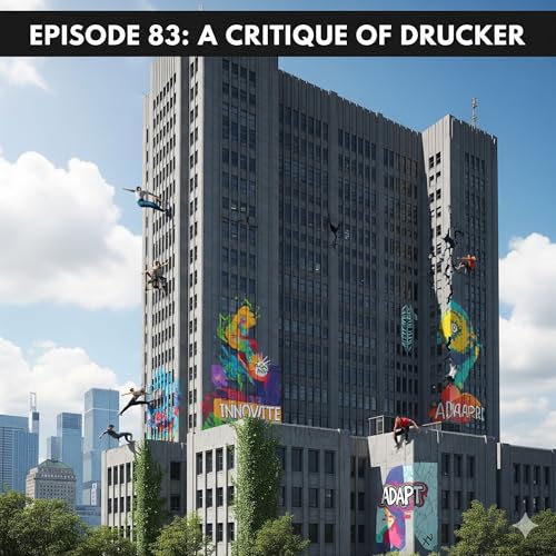 『Episode 83: A Critique of Drucker: Is His Wisdom Still Relevant?』のカバーアート