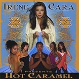 Irene Cara Presents Hot Caramel