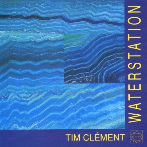 Waterstation [Audio CD] Clement, Tim
