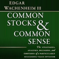 Common Stocks and Common Sense Audiolibro Por Edgar Wachenheim arte de portada