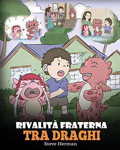 Rivalità fraterna tra draghi: (Dragon Sibling Rivalry) Una simpatica storia per bambini, per educarli ai rapporti tra fratelli e sorelle, e insegnare loro ad andare d’accordo.: 29
