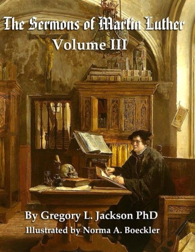The Sermons of Martin Luther (Volume III): Lenker Edition