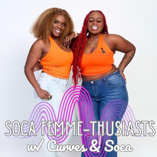 Soca Femme-thusiasts with Curves & Soca cover art