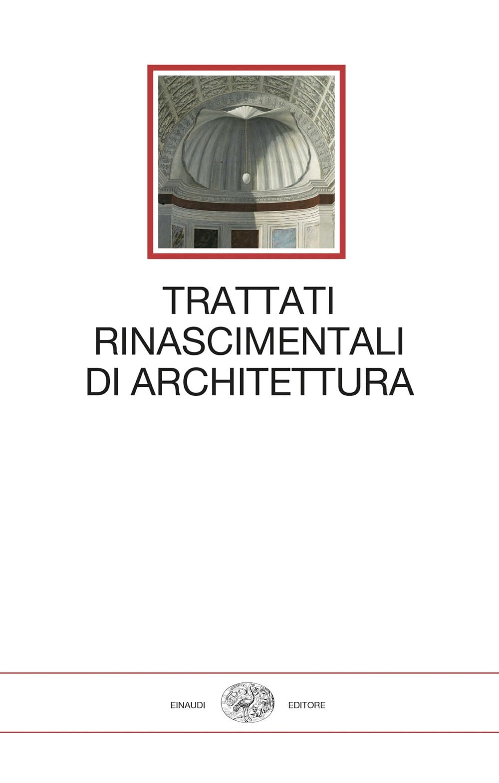 Trattati Rinascimentali Di Architettura - 4
