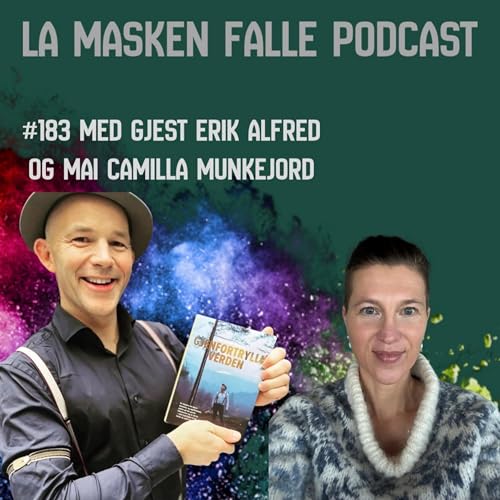 #183: Kollapsen ble en oppv&aring;kning. Erik Alfred om barndomstraumer og helbredelse fra giftig skam