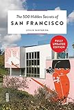 500 Hidden Secrets of San Francisco, The - Herausgeber: Luster Leslie Santarina 