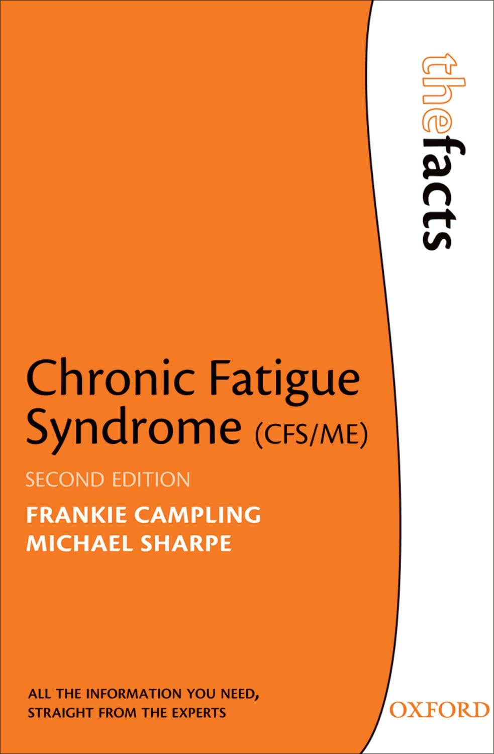 Chronic Fatigue Syndrome (The Facts) By Frankie Campling, Michael Sharpe