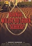  Django - Willst Du leben - schiess!
