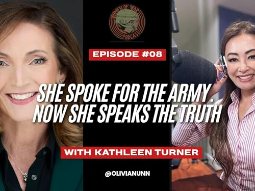 The Mission Behind the Message: Kathleen Turner on Power, Perception, and Purpose Ep. 8